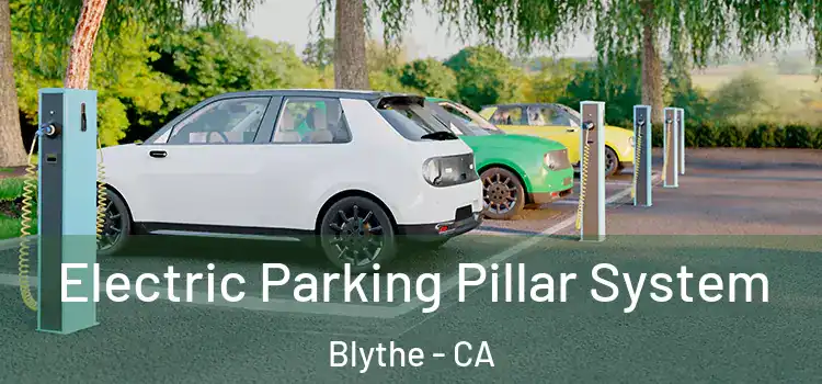 Electric Parking Pillar System Blythe - CA