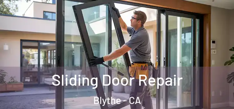Sliding Door Repair Blythe - CA